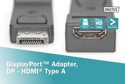 Adaptateur Displayport/HDMI DIGITUS Adaptateur DisplayPort male